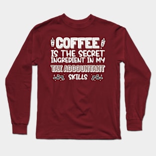 Coffee lover Tax Accountant Long Sleeve T-Shirt